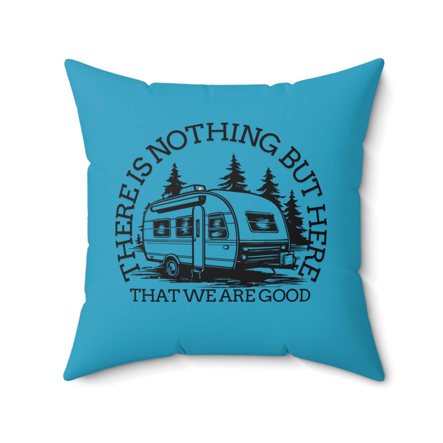 Adventure-Themed Square Pillow | "There Is Nothing But Here That We Are Good" Design-Crée_Ation Nature DC