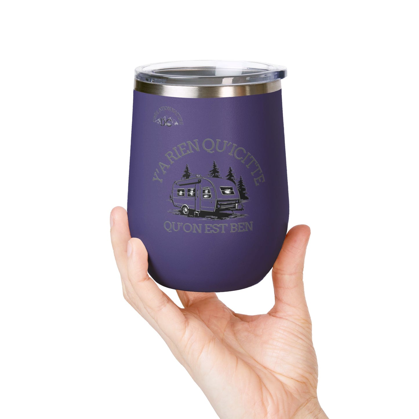 Y'A RIEN QU'ICITTE Wine Tumbler - 12oz Stainless Steel Travel Mug for Camping & Outdoor Adventures - Crée_ation Nature DC
