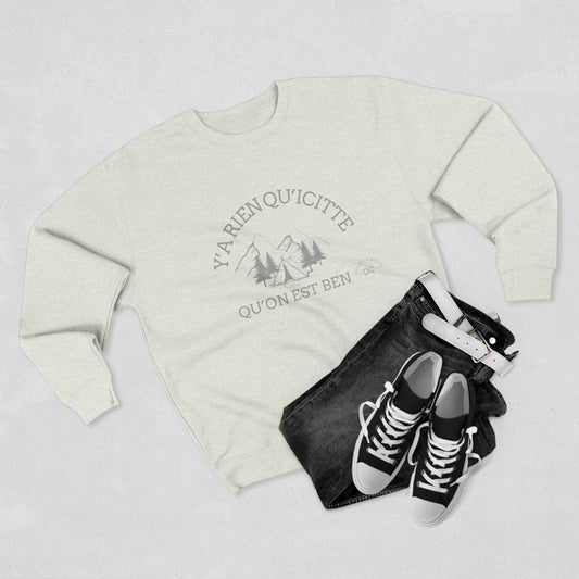 sweat-shirt unisexe à col rond - "Y’a Rien Qu’Citte Qu’On Est Ben" - Perfect for Nature Lovers