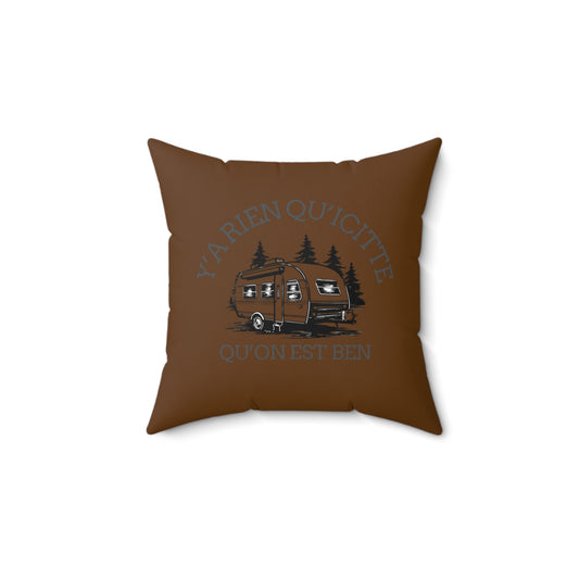 coussin pour roulotte Cozy Camping Pillow - 'Y'a rien qu'icitte, qu'on est ben' Decorative Cushion- Crée_ation Nature DC