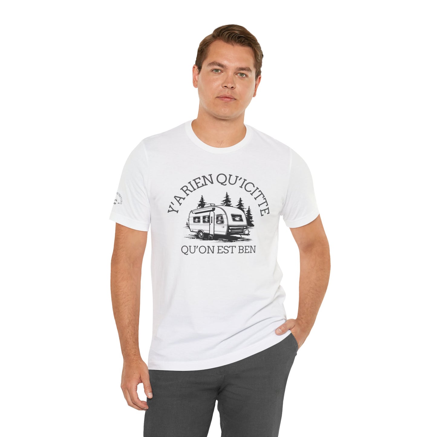 Camping Adventure Unisex Tee - 'Y A RIEN QU'ICITTE' - Crée_ation Nature DC