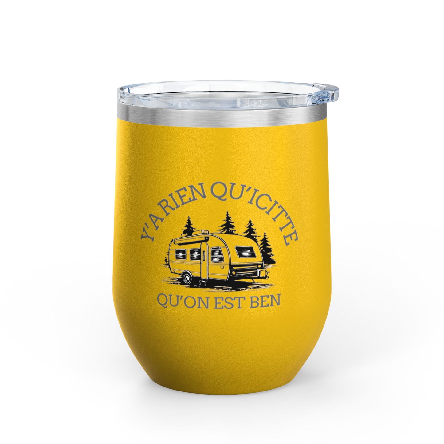 Camping Wine Tumbler - 'Ya Rien Qu'icitte Qu'on Est Ben' - Crée_ation Nature DC