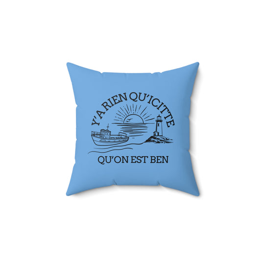 Coastal Vibe Square Pillow - 'Y'a rien qu'icitte qu'on est ben' Design - Crée_ation Nature DC