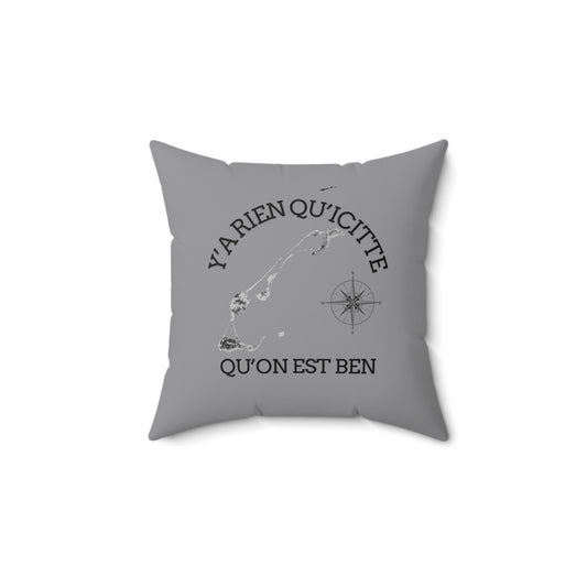 Inspirational Square Pillow - Y'a Rien Qu'icitte Qu'on Est Ben - Crée_ation Nature DC