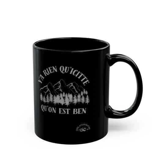Tasse  Motivational Black Mug - 'Ya Rien Qu'Ignore, Qu'on Est Ben' - Perfect for Nature Lovers and Coffee Enthusiasts
